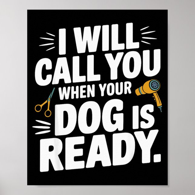Cool Dog Groomer Art For Men Women Dog Grooming Pe Poster (Front)