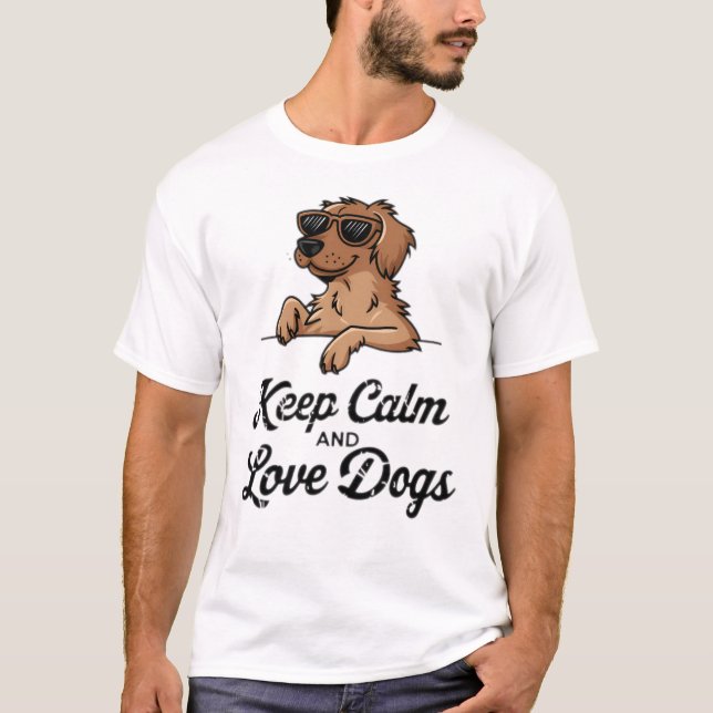 Cool Dog Lover Set, Keep Calm And Love Dogs T-Shirt (Front)