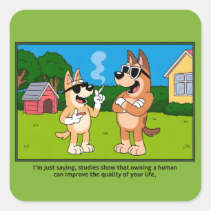 Cool Dogs Owning Human Funny Cartoon Quote Square Sticker