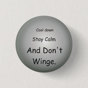 "Cool Down Stay Calm" >   Buttons