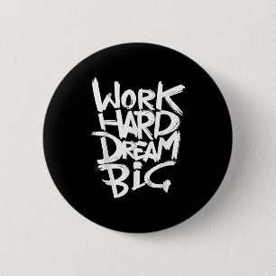 Cool Dream Big Motivational Graphic Quotes Sayings 6 Cm Round Badge