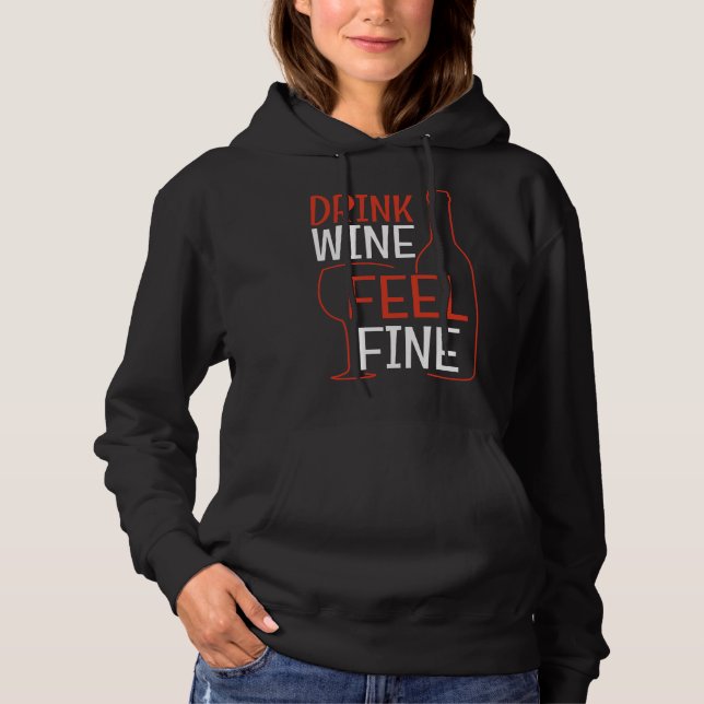 Cool Drink Wine Making Feeling Fine Wine Hoodie (Front)