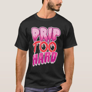 Cool Drippin Drippy Music T-Shirt