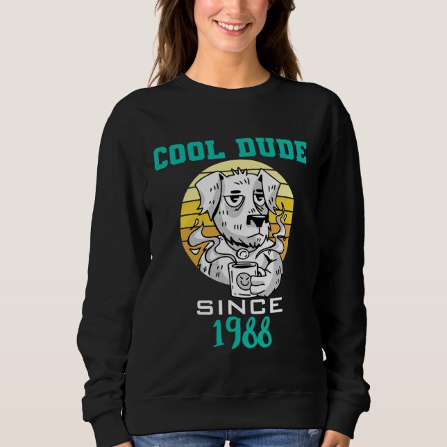 Cool dude since 1988 sweatshirt (Front)