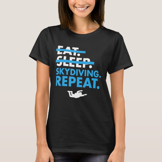 Cool Eat Sleep Skydiving Repeat T-Shirt (Front)