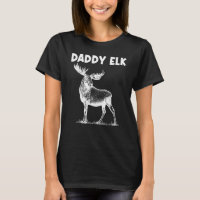 Cool Elk For Men Dad Elk Deer Hunter Hunting