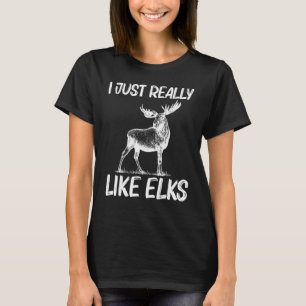 Cool Elk For Men Women Elk Deer Hunter Hunting T-Shirt