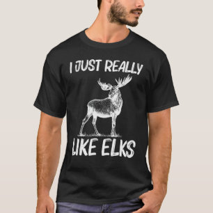 Cool Elk For Men Women Elk Deer Hunter Hunting T-Shirt