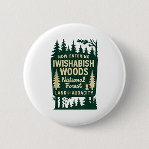 Cool Entering Wishabish Woods National Forest Land 6 Cm Round Badge