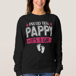 Cool Family Proud New Pappy It's A Girl Gender Rev Sweatshirt