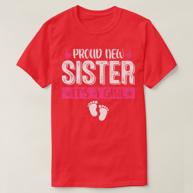 Cool Family Proud New Sister It's A Girl Gender Re T-Shirt (Design Front)