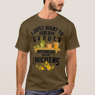 Cool Farming I Just Want to Work In My Garden T-Shirt