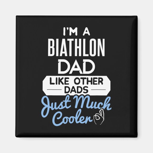 Cool Fathers Day Design Biathlon Dad  Magnet (Front)