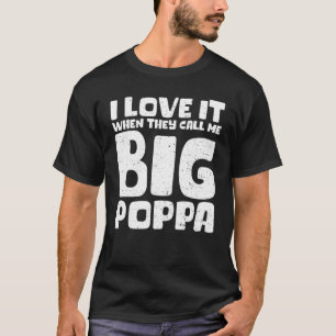 Cool Fathers Day I Love It When They Call Me Big P T-Shirt