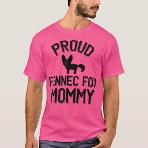 Cool Fennec Fo Parent Proud Fennec Fo Mummy T-Shirt