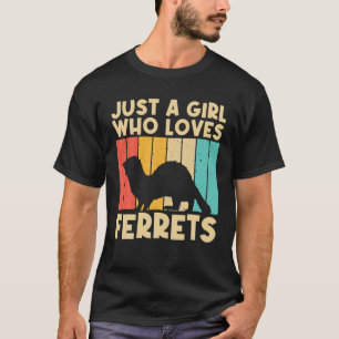Cool Ferret Design For Girls Women Ferret Lover Pe T-Shirt