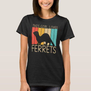 Cool Ferret For Girls Women Ferret Pet Animal 1 T-Shirt