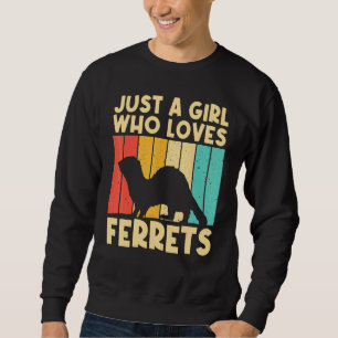 Cool Ferret For Girls Women Ferret Pet Animal Sweatshirt