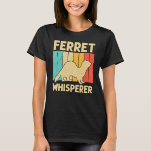 Cool Ferret For Men Women Animal Ferret Owner Rod T-Shirt