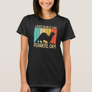 Cool Ferret For Men Women Ferret Pet Animal 1 T-Shirt