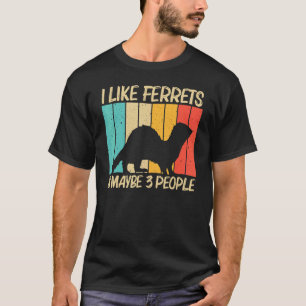 Cool Ferret For Men Women Ferret  Pet Animal T-Shirt