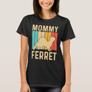 Cool Ferret For Women Mum Animal  Ferret Owner Rod T-Shirt