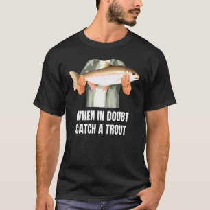 Cool Fishing Fisherman Trout Fish Humour T-Shirt