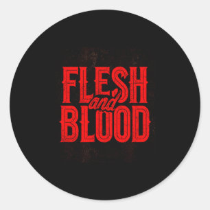Cool Flesh And Blood Statement Emblem For Man And  Classic Round Sticker