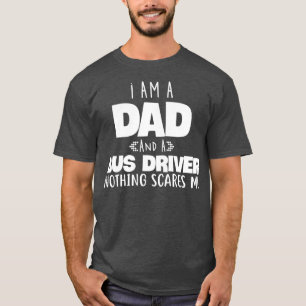Cool For Dad From DaughterSon Gift For Bus Driver T-Shirt