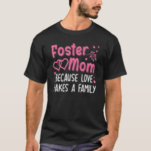 Cool Foster Mum For Women Girls Foster Parent Love T-Shirt