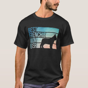 Cool French Bulldog Art For Mom Mama Women Frenchi T-Shirt