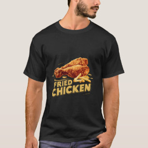 Cool Fried Chicken Lover Funny Fried Chicken Art F T-Shirt