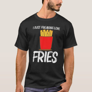 Cool Fries For Men Women Fast Food Dish Snack T-Shirt