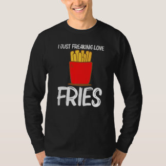 Cool Fries For Men Women Fast Food Dish Snack T-Shirt