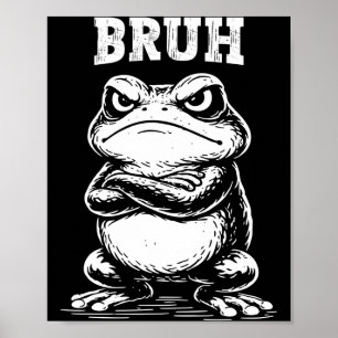 Cool Frog Bruh Meme Sarcastic Animal Poster
