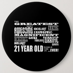 Cool Fun 21st Birthday Party Greatest 21 Year Old 6 Cm Round Badge