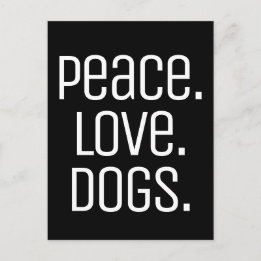cool fun PEACE. LOVE. DOGS | Postcard