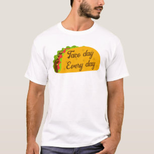 Cool  fun yummy taco day every day T-Shirt