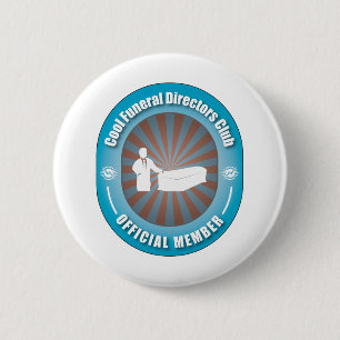 Cool Funeral Directors Club 6 Cm Round Badge