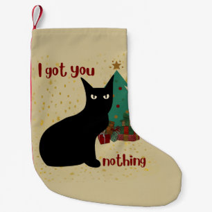 Cool Funny Angry Black Cat I Got You Nothing  Small Christmas Stocking
