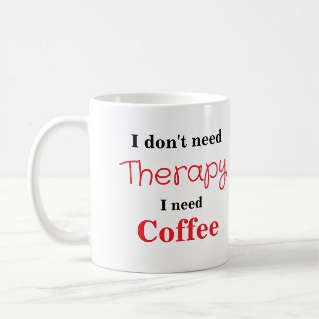 Cool Funny Coffee Lover Saying Coffee Mug (Left)