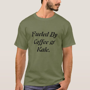 Cool Funny Fueled By Coffee & Kale  Men’s  T-Shirt