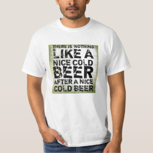 Cool Funny Quote Beer T-Shirt