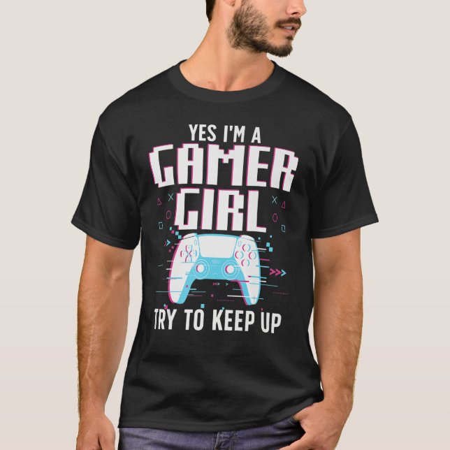 Cool Gamer Girl For Women Girls Kids Gaming Video  T-Shirt (Front)