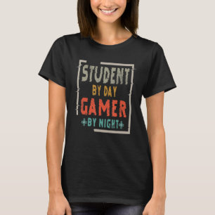 Cool Gaming Student By Day Gamer By Night Quote 28 T-Shirt