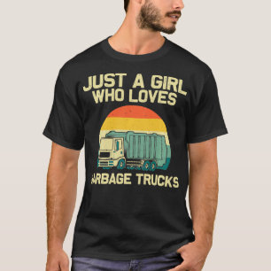Cool Garbage Truck For Girls Kids Trash Waste Mana T-Shirt