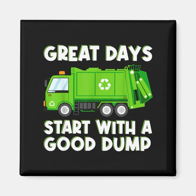 Cool Garbage Truck Good Dump Truck Men Kids Boys T Magnet (Front)