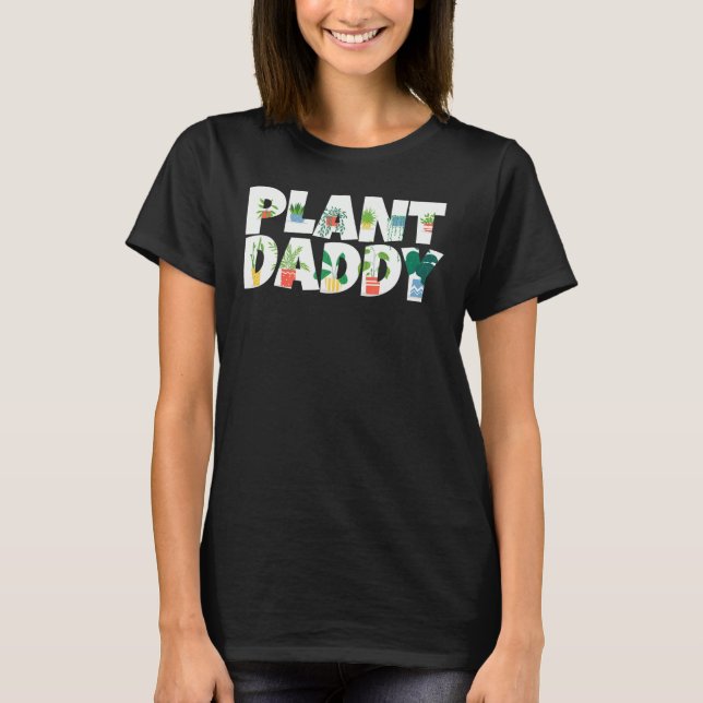 Cool Gardening For Daddy Men Gardener Plant  Garde T-Shirt (Front)