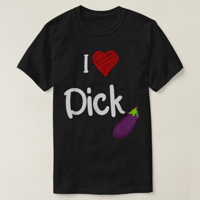 Cool Gay Pride Quote I Love Dick Funny Gay Pride  T-Shirt (Design Front)