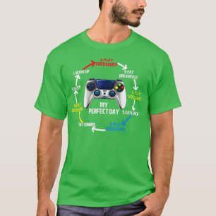 Cool Gift My Perfect Day Play Video Games Boys ns T-Shirt
